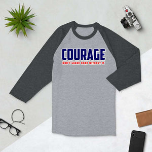 Courage 3/4 sleeve raglan shirt