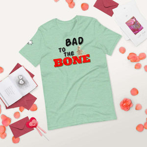 Bad to the Bone - Short-Sleeve Unisex T-Shirt